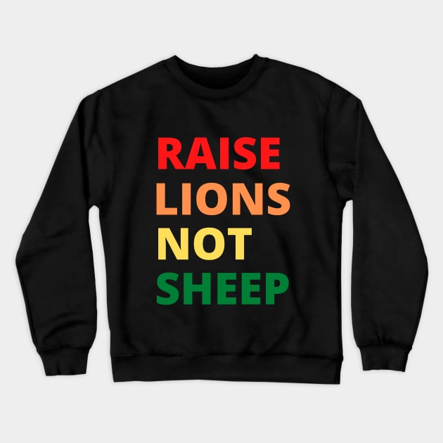 Raise Lions Not Sheep Patriot Crewneck Sweatshirt by MinimalSpace